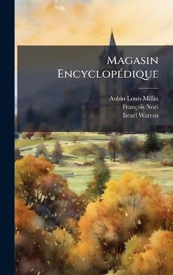 Magasin EncyclopÃ(c)dique - Aubin Louis Millin,François Noel,Israel Warens - cover