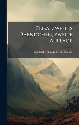 Elisa, zweites Baendchen, zweite Auflage - Friedrich Wilhelm Krummacher - cover