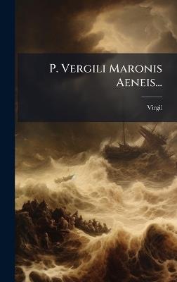 P. Vergili Maronis Aeneis... - cover