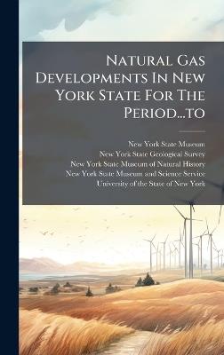 Natural Gas Developments In New York State For The Period...to - cover