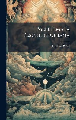 Meletemata Peschitthoniana - Josephus Perles - cover