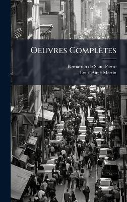 Oeuvres Complètes - Bernardin De Saint-Pierre,Louis-Aimã(c) Martin - cover