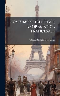 Novisimo Chantreau, O Gramàtica Francesa...... - cover