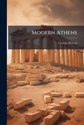Modern Athens - George Horton - cover