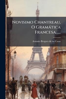 Novisimo Chantreau, O Gramàtica Francesa...... - cover
