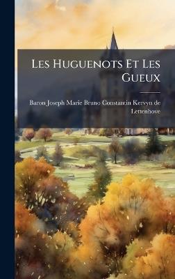 Les Huguenots Et Les Gueux - cover