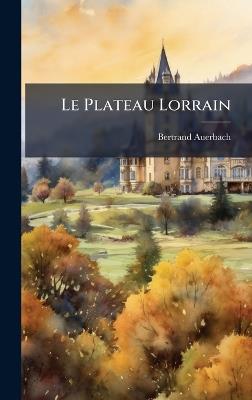 Le Plateau Lorrain - Bertrand Auerbach - cover