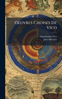 Oeuvres Choises De Vico - Giambattista Vico,Jules Michelet - cover