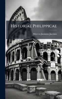 Historiae Philippicae - Marcus Junianus Justinus - cover