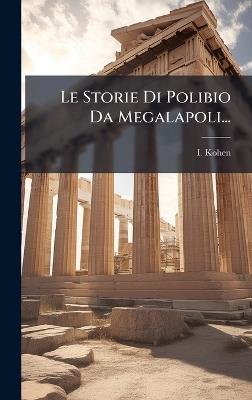 Le Storie Di Polibio Da Megalapoli... - I Kohen - cover