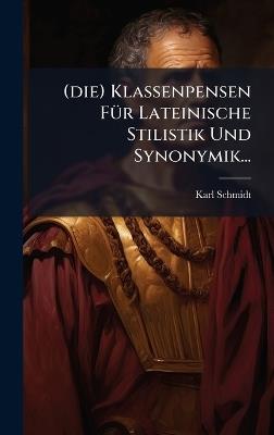 (die) Klassenpensen FÃ1/4r Lateinische Stilistik Und Synonymik... - cover