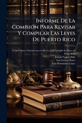 Informe De La ComisiÃ3n Para Revisar Y Compilar Las Leyes De Puerto Rico - cover