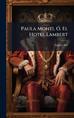 Paula Monti, Ã", El Hotel Lambert - Eugène Sue - cover