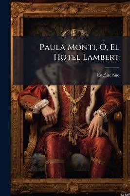 Paula Monti, Ã", El Hotel Lambert - Eugène Sue - cover