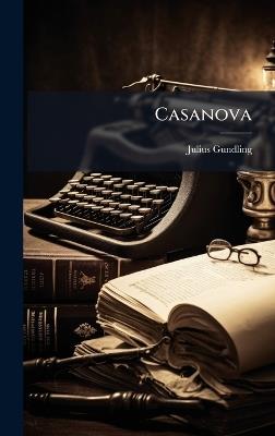 Casanova - Julius Gundling - cover