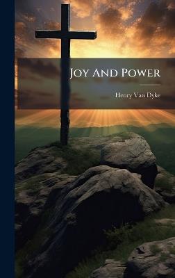 Joy And Power - Henry Van Dyke - cover