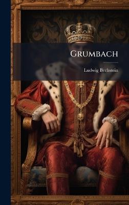 Grumbach - Ludwig Bechstein - cover