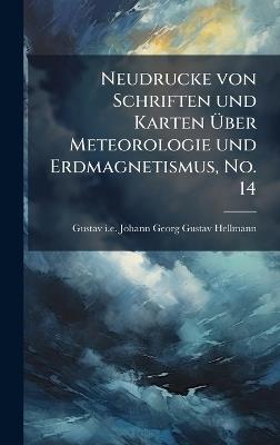Neudrucke von Schriften und Karten Ãber Meteorologie und Erdmagnetismus, No. 14 - cover