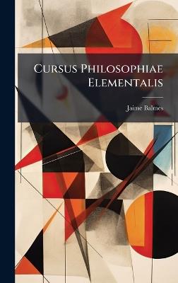 Cursus Philosophiae Elementalis - Jaime Balmes - cover