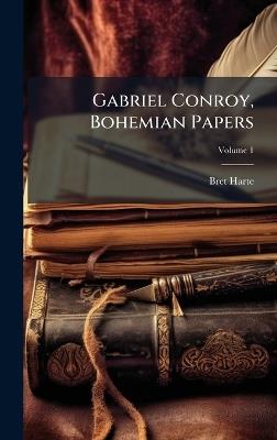 Gabriel Conroy, Bohemian Papers - Bret Harte - cover