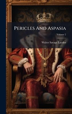 Pericles And Aspasia - Walter Savage Landor - cover