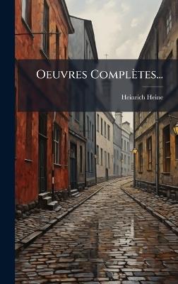 Oeuvres Complètes... - Heinrich Heine - cover