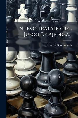 Nuevo Tratado Del Juego De Ajedrez... - cover