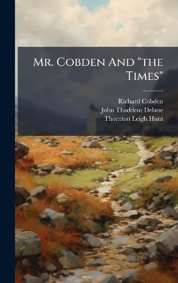 Mr. Cobden And "the Times" - Richard Cobden - cover
