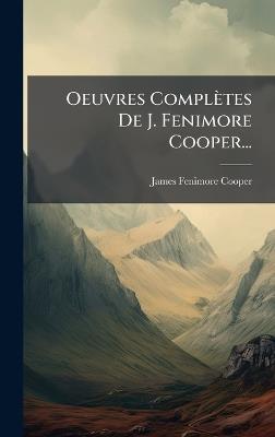 Oeuvres Complètes De J. Fenimore Cooper... - James Fenimore Cooper - cover