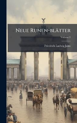 Neue Runen-blätter - Friedrich Ludwig Jahn - cover