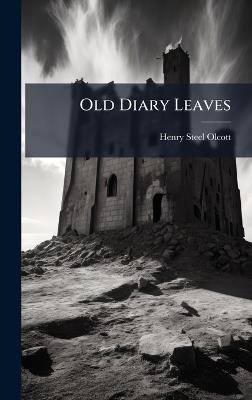 Old Diary Leaves - Henry Steel Olcott - cover