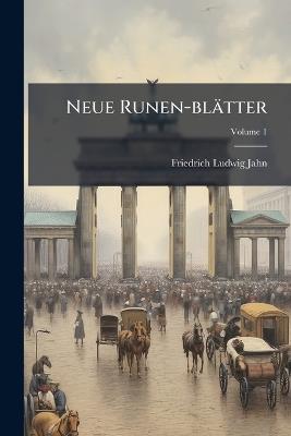 Neue Runen-blätter - Friedrich Ludwig Jahn - cover