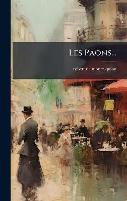Les Paons... - Robert de Montesquiou - cover