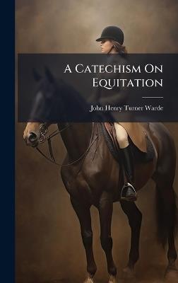 A Catechism On Equitation - cover