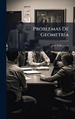 Problemas De GeometrÃ-a - Josã(c) Echegaray - cover