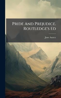 Pride And Prejudice. Routledge's Ed - Jane Austen - cover