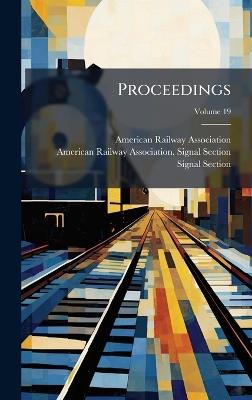 Proceedings - American Railway Association,Signal Section - cover