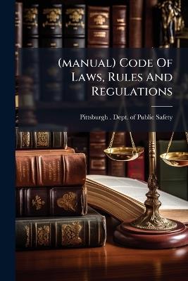 (manual) Code Of Laws, Rules And Regulations - cover