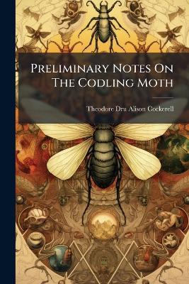 Preliminary Notes On The Codling Moth - cover