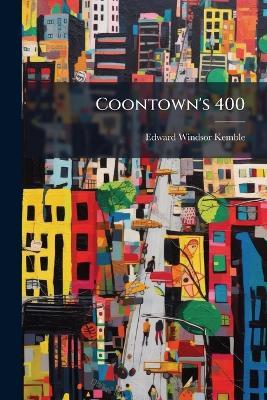 Coontown's 400 - Edward Windsor Kemble - cover