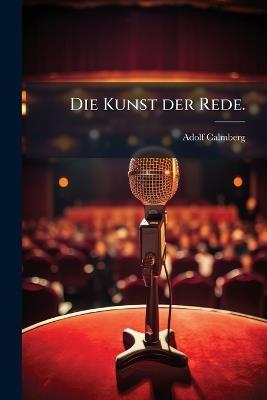 Die Kunst der Rede. - Adolf Calmberg - cover