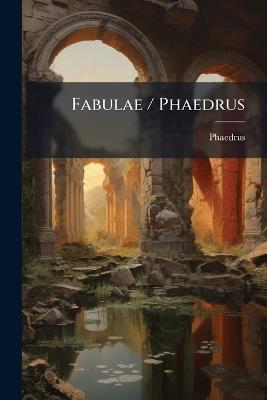 Fabulae / Phaedrus - cover