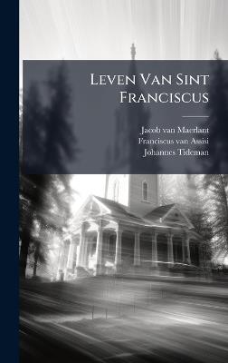 Leven Van Sint Franciscus - Jacob Van Maerlant,Johannes Tideman - cover
