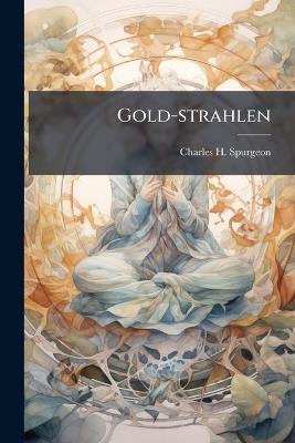 Gold-strahlen - Charles H Spurgeon - cover