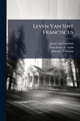 Leven Van Sint Franciscus - Jacob Van Maerlant,Johannes Tideman - cover