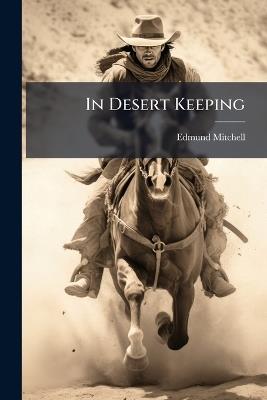 In Desert Keeping - Edmund Mitchell - cover