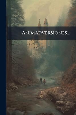 Animadversiones... - Anonymous - cover
