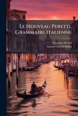Le Nouveau Peretti, Grammaire Italienne - Vincenzo Peretti - cover