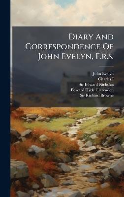 Diary And Correspondence Of John Evelyn, F.r.s. - John Evelyn - cover
