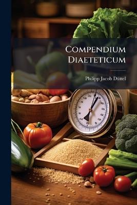 Compendium Diaeteticum - Philipp Jacob Dã1/4ttel - cover